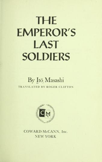 Cover of: The emperor's last soldiers by Itō, Masashi