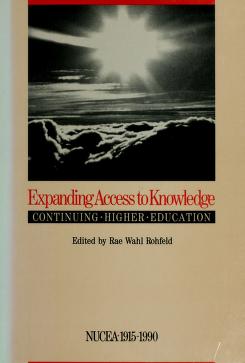 Cover of: Expanding access to knowledge--continuing higher education by Rae Wahl Rohfeld