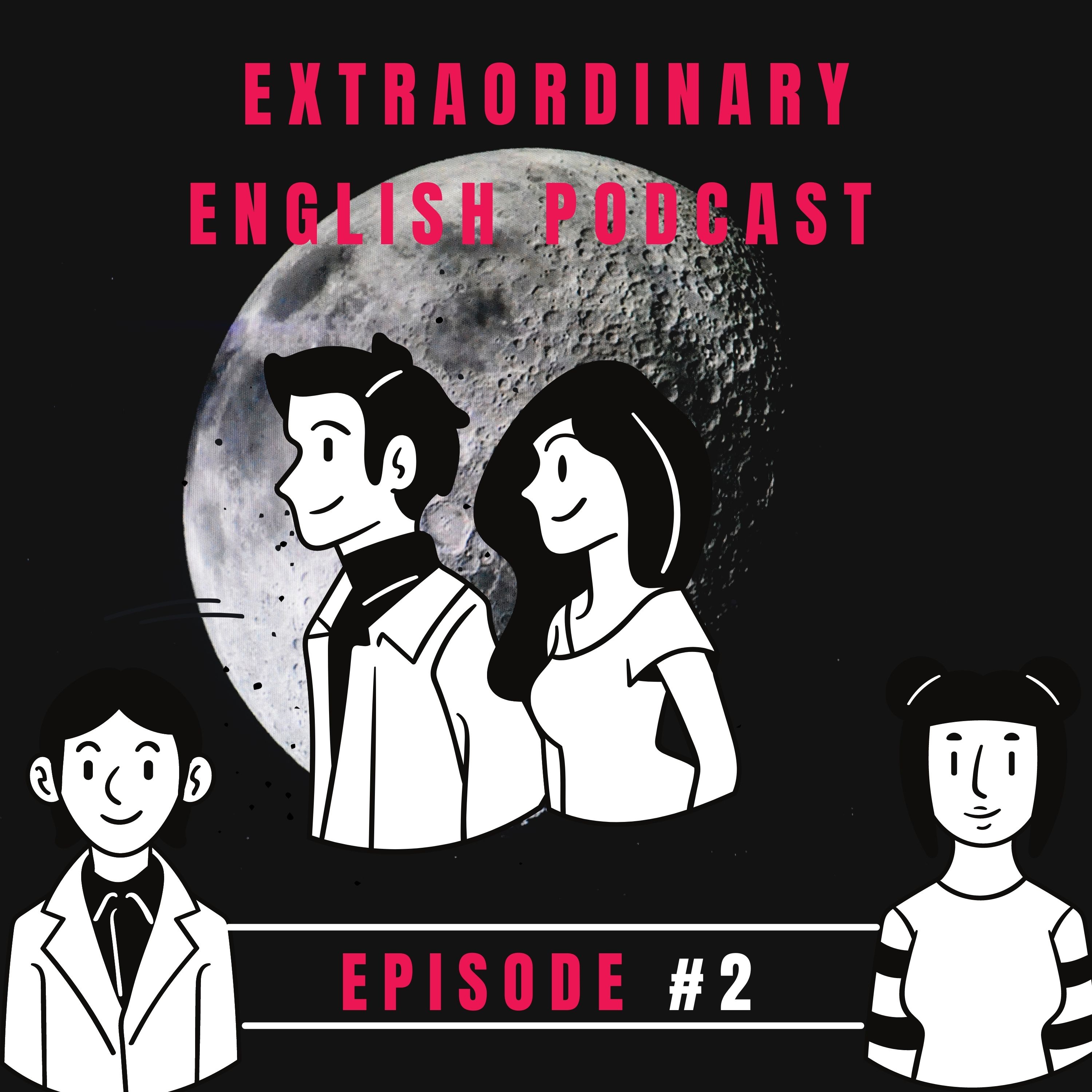 Extraordinary English Podcast, Episode 2