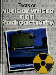 Cover of: Facts on nuclear waste and radioactivity by Hugh Johnstone