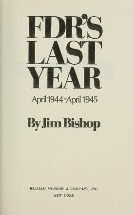 Cover of: FDR's last year, April 1944-April 1945 by Jim Bishop