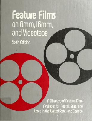 Cover of: Feature films on 8mm, 16mm, and videotape by compiled and edited by James L. Limbacher.