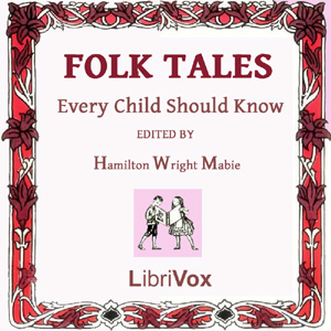 Folk Tales Every Child Should KnowWe have always loved stories. people have always entertained each other by telling tales around the campfire; traveling storytellers were huge crowd-pullers.