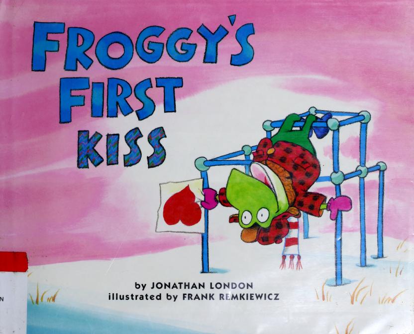 Froggy's first kiss by Jonathan London
