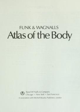 Cover of: Funk & Wagnalls atlas of the body by contributing editor, Claire Rayner ; consultants, Peter Fenwick, John Reckless ; contributors, Christopher Badcock ... [et al.].