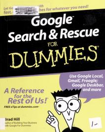 Cover of: Google search & rescue for dummies by Brad Hill