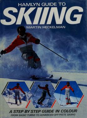Cover of: Hamlyn guide to skiing by Martin Heckelman