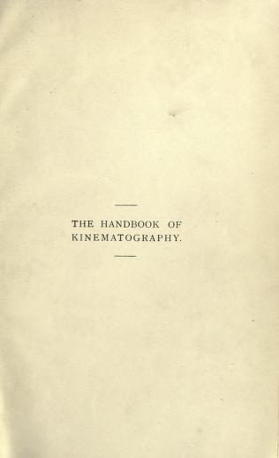 Thumbnail image of a page from The handbook of kinematography, the history, theory, and practice of motion photography and projection