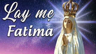 Thánh Ca Dâng Mẹ Fatima - Tuyển Chọn Những Bài Hát Thánh Ca Về Đức Mẹ Fatima Hay Nhất 2020