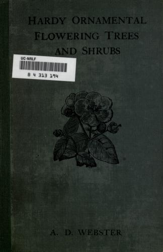 Cover of: Hardy ornamental flowering trees and shrubs by A. D. Webster