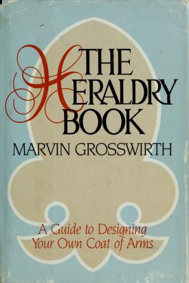 Cover of: The heraldry book by Marvin Grosswirth