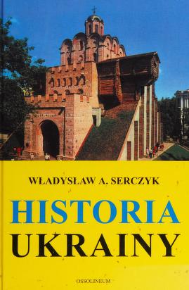 Cover of: Historia Ukrainy by Władysław A. Serczyk