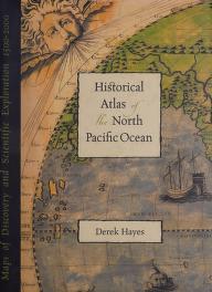 Cover of: Historical atlas of the North Pacific Ocean by Derek Hayes