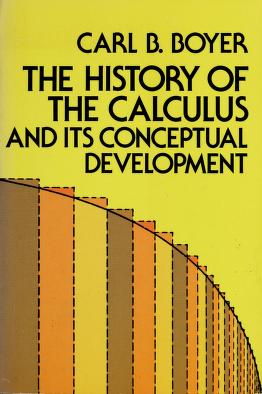 Cover of: The History of the Calculus and Its Conceptual Development by Carl B. Boyer
