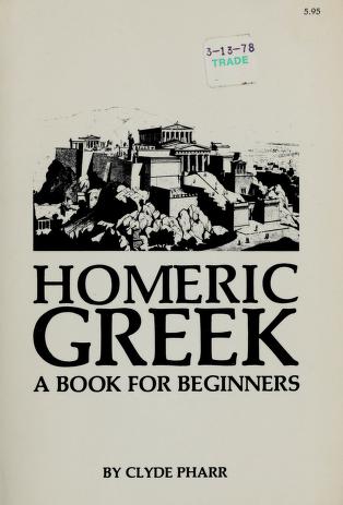 Cover of: Homeric Greek by Clyde Pharr