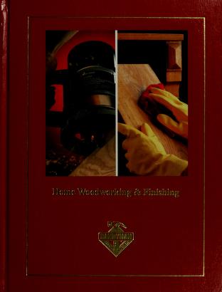 Cover of: Home woodworking & finishing. by 