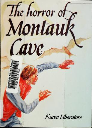 Cover of: Horror of Montauk cave by Karen Liberatore