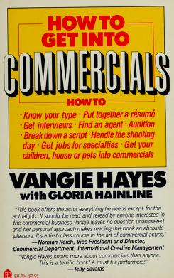 Cover of: How to get into commercials by Vangie Hayes