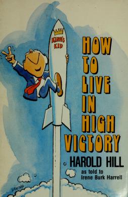 Cover of: How to live in high victory by Hill, Harold