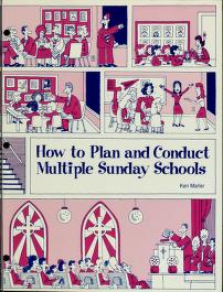 Cover of: How to plan and conduct multiple Sunday schools by Ken Marler