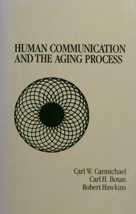 Cover of: Human communication and the aging process by Carl W. Carmichael