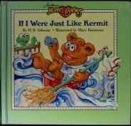 Cover of: Weekly Reader presents If I were just like Kermit by H. B. Gilmour