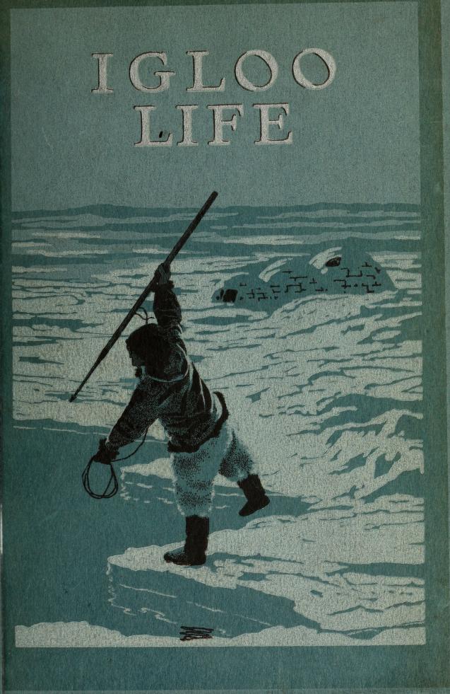 Igloo life [1923]