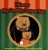 Cover of: I know my daddy loves me