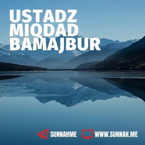 Adabul Mufrod - Ustadz Miqdad Bamajbur (kumpulan audio)