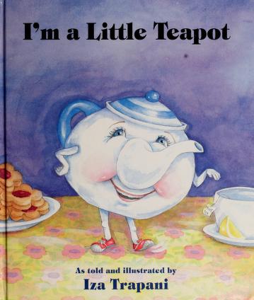 Cover of: I'm a little teapot by Iza Trapani