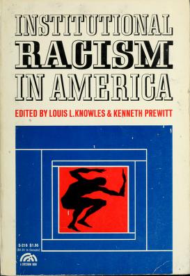 Cover of: Institutional racism in America. by Contributors: Owen Blank [and others] Edited by Louis L. Knowles and Kenneth Prewitt. With an appendix by Harold Baron.