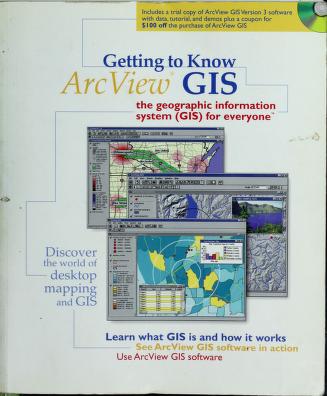 Cover of: Getting to know ArcView GIS by Environmental Research Systems Institute.