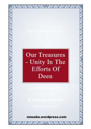 islam Our Treasures Unity In The Efforts Of Deen