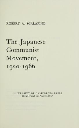 Cover of: The Japanese communist movement, 1920 - 1966 by Robert A. Scalapino