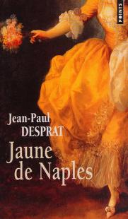 Cover of: Jaune de Naples. (1770-1781) (English and French Edition) by Jean-Paul Desprat