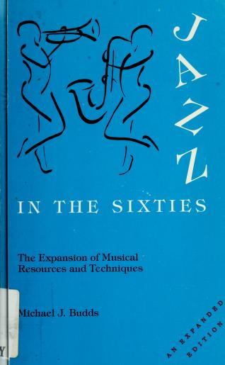 Cover of: Jazz in the sixties by Michael J. Budds