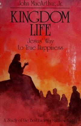Cover of: Kingdom life by John MacArthur