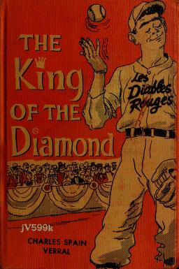 Cover of: The king of the diamond. by Charles Spain Verral
