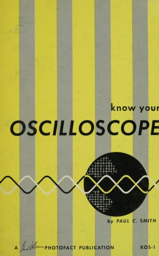 Cover of: Know your oscilloscope. by Paul C. Smith undifferentiated