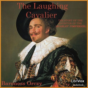 The Laughing Cavalier-Ancestor of the Scarlet PimpernelThe enigmatic smile of The Laughing Cavalier of Franz Hals' famous painting invites you to wonder just what mischievousness hides behind that face.