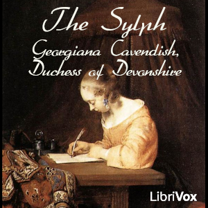 The SylphGeorgianna Cavendish duchess of Devonshire was one of the leading ladies of her time. There for her novel which contains many autobiographical plots has been published ...