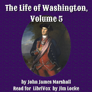 The Life of Washington, Volume 5