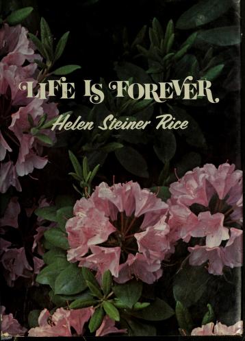 Cover of: Life is forever. by Helen Steiner Rice