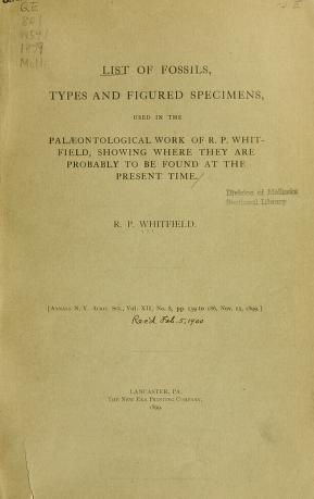 Cover of: List of fossils, types and figured specimens, used in the palaeontological work of R.P. Whitfield, showing where they are probably to be found at the present time by R. P. Whitfield