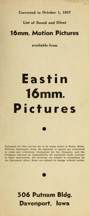 List of Sound and Silent 16mm Motion Pictures Available From Eastin 16mm Pictures [1937]