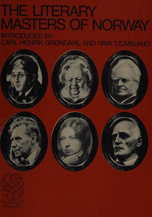 The Literary masters of Norway by introduced by Carl Henrik Grøndahl and Nina Tjomsland.