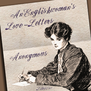 Englishwoman's Love-Letters