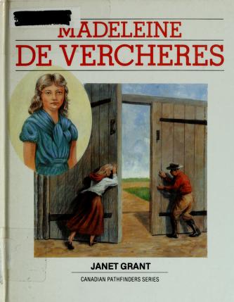 Cover of: Madeleine de Verchères by Janet Grant