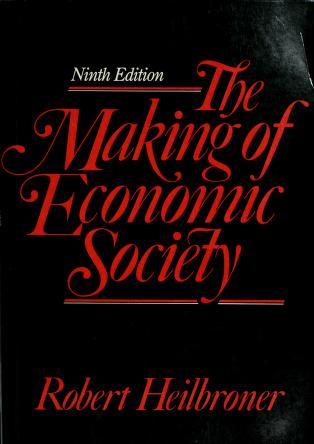 Cover of: The making of economic society by Robert Louis Heilbroner
