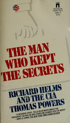 Cover of: The Man Who Kept The Secrets by Thomas powers